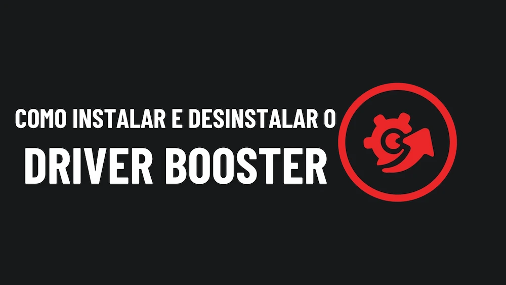 Como Instalar e Desinstalar o IObit Driver Booster